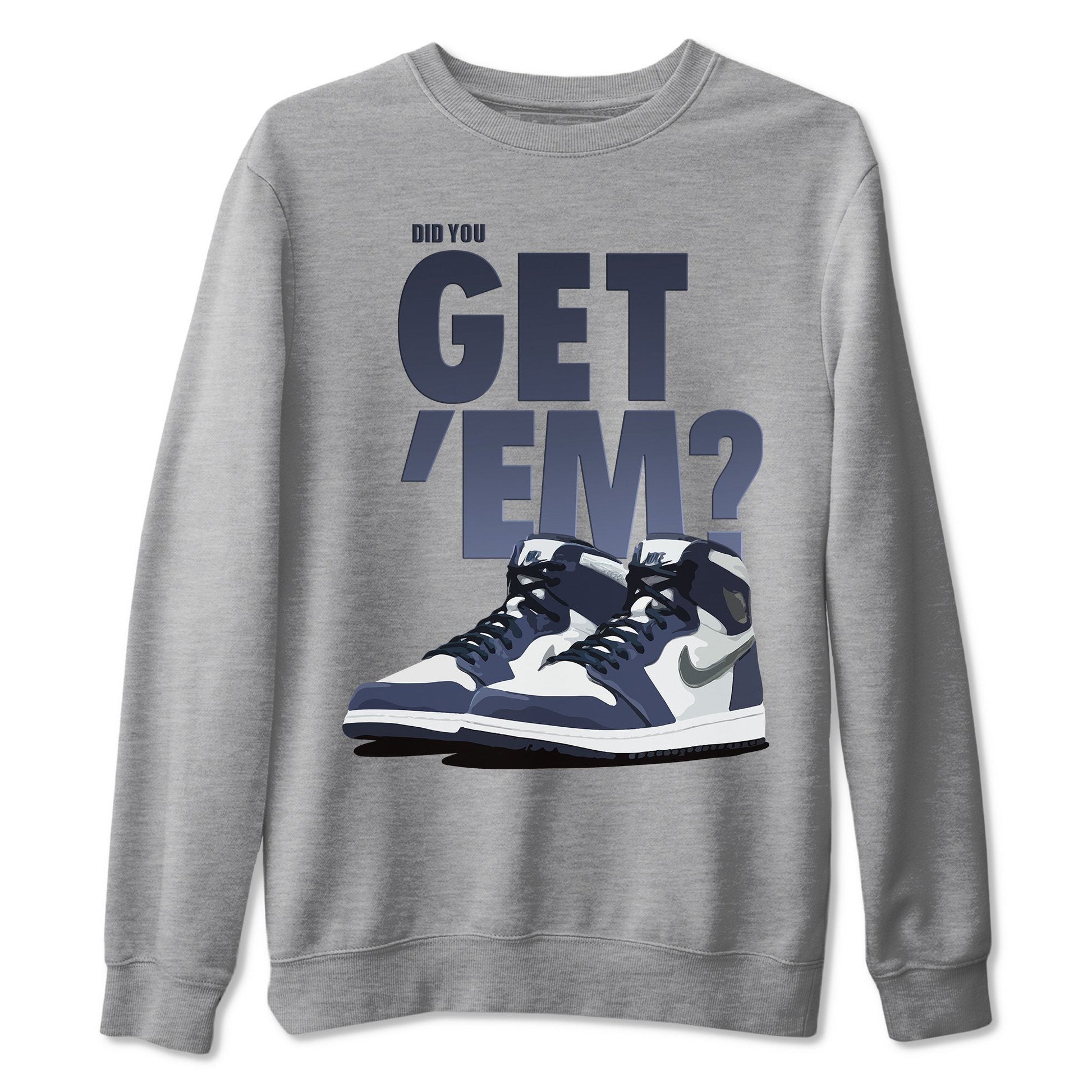 Jordan 1 Midnight Navy Sneaker Match Tees Did You Get Em SNRT Sneaker Tees Jordan 1 Midnight Navy SNRT Sneaker Release Tees Unisex Shirts