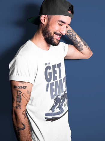 Jordan 1 Midnight Navy Sneaker Match Tees Did You Get Em SNRT Sneaker Tees Jordan 1 Midnight Navy SNRT Sneaker Release Tees Unisex Shirts