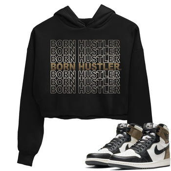 Jordan 1 Dark Mocha Sneaker Match Tees Born Hustler Sneaker Tees Jordan 1 Dark Mocha Sneaker Release Tees Women's Shirts