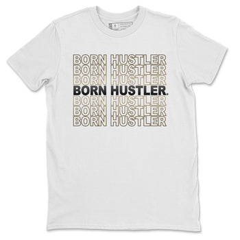 Jordan 1 Dark Mocha Sneaker Match Tees Born Hustler Sneaker Tees Jordan 1 Dark Mocha Sneaker Release Tees Unisex Shirts