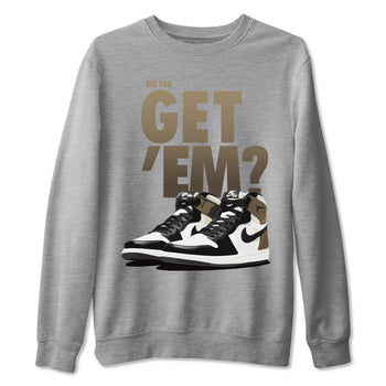 Jordan 1 Dark Mocha Sneaker Match Tees Did You Get Em SNRT Sneaker Tees Jordan 1 Dark Mocha SNRT Sneaker Release Tees Unisex Shirts