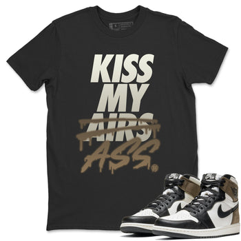 Jordan 1 Dark Mocha Sneaker Match Tees Kiss My Ass Sneaker Tees Jordan 1 Dark Mocha Sneaker Release Tees Unisex Shirts