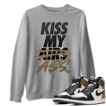 Jordan 1 Dark Mocha Sneaker Match Tees Kiss My Ass Sneaker Tees Jordan 1 Dark Mocha Sneaker Release Tees Unisex Shirts