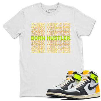 Jordan 1 Volt Gold Sneaker Match Tees Born Hustler Sneaker Tees Jordan 1 Volt Gold Sneaker Release Tees Unisex Shirts