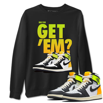 Jordan 1 Volt Gold Sneaker Match Tees Did You Get Em SNRT Sneaker Tees Jordan 1 Volt Gold SNRT Sneaker Release Tees Unisex Shirts