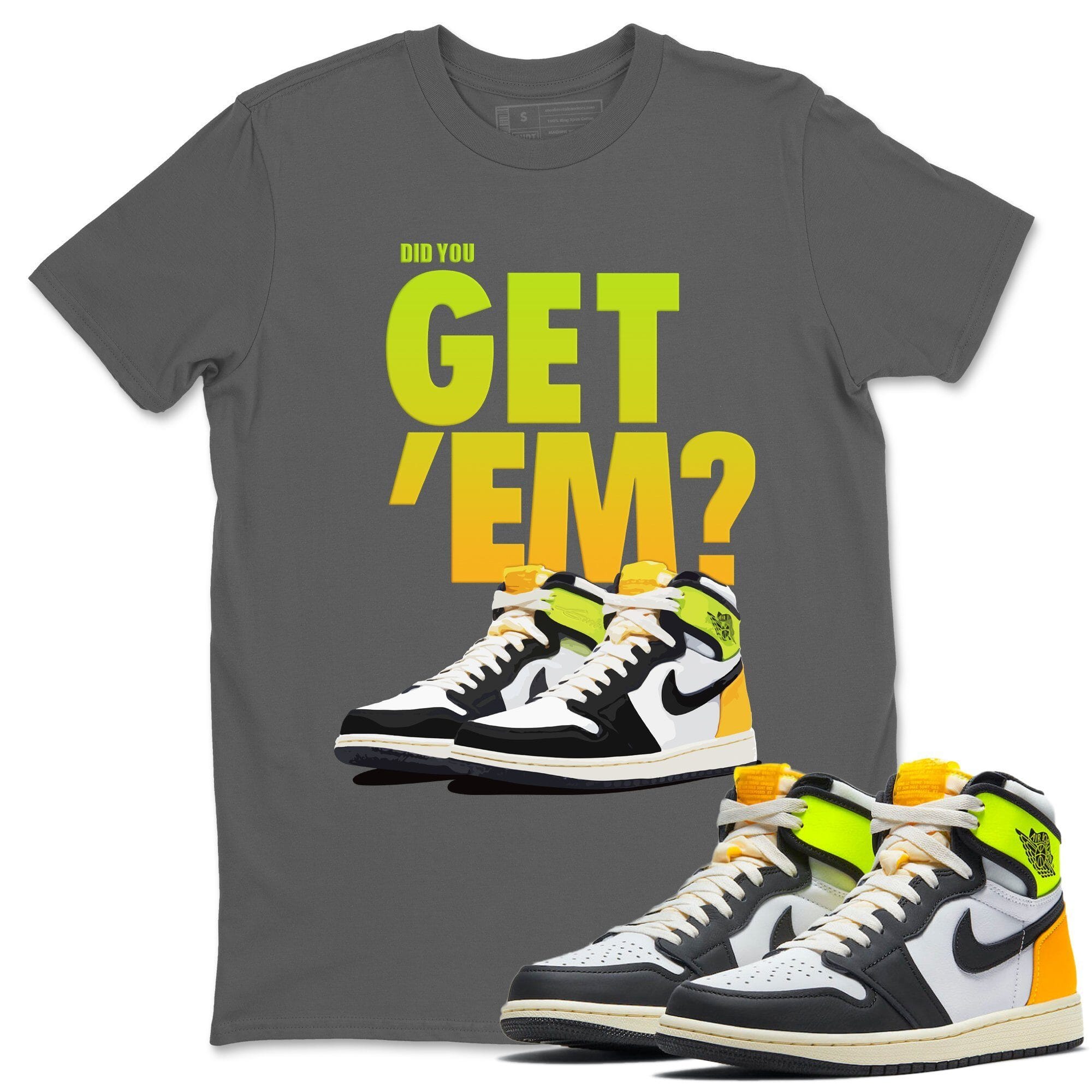 Did You Get Em Unisex Tops Air Jordan 1 Volt Gold SNRT Sneaker T shirts
