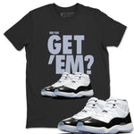Jordan 11 Concord Sneaker Match Tees Did You Get Em SNRT Sneaker Tees Jordan 11 Concord SNRT Sneaker Release Tees Unisex Shirts