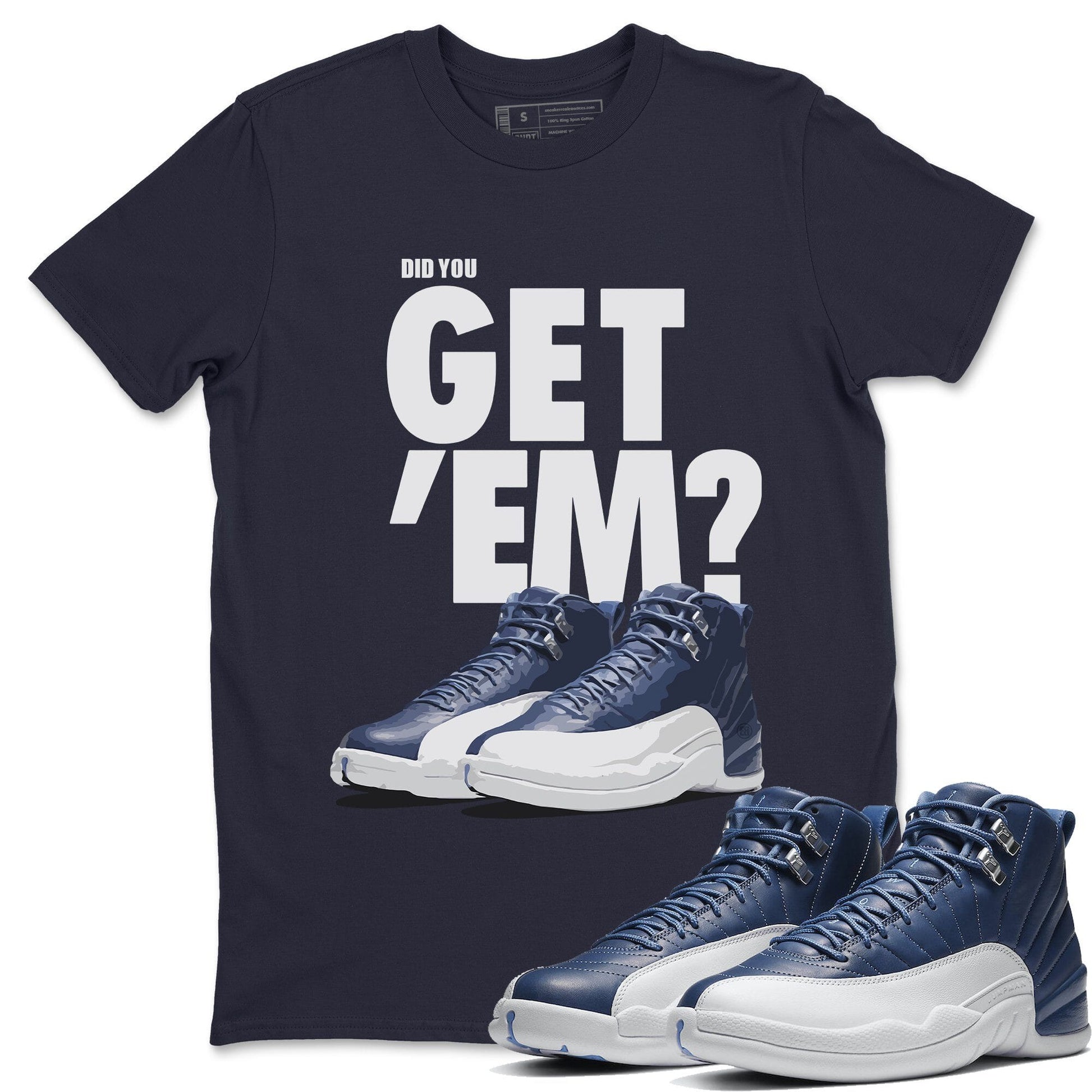 Jordan 12 Stone Blue Sneaker Match Tees Did You Get Em SNRT Sneaker Tees Jordan 12 Stone Blue SNRT Sneaker Release Tees Unisex Shirts