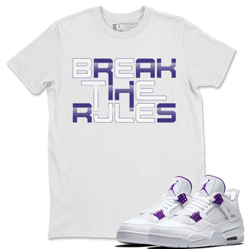 Jordan 4 Court Purple Sneaker Match Tees Break The Rules Sneaker Tees Jordan 4 Court Purple Sneaker Release Tees Unisex Shirts