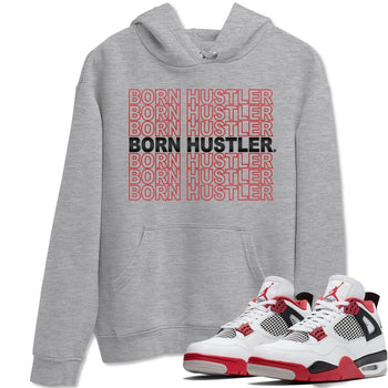 Jordan 4 Fire Red Sneaker Match Tees Born Hustler Sneaker Tees Jordan 4 Fire Red Sneaker Release Tees Unisex Shirts