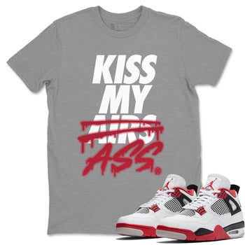 Jordan 4 Fire Red Sneaker Match Tees Kiss My Ass Sneaker Tees Jordan 4 Fire Red Sneaker Release Tees Unisex Shirts