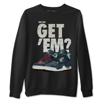 Jordan 4 Deep Ocean Sneaker Match Tees Did You Get Em SNRT Sneaker Tees Jordan 4 Deep Ocean SNRT Sneaker Release Tees Unisex Shirts
