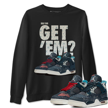 Jordan 4 Deep Ocean Sneaker Match Tees Did You Get Em SNRT Sneaker Tees Jordan 4 Deep Ocean SNRT Sneaker Release Tees Unisex Shirts