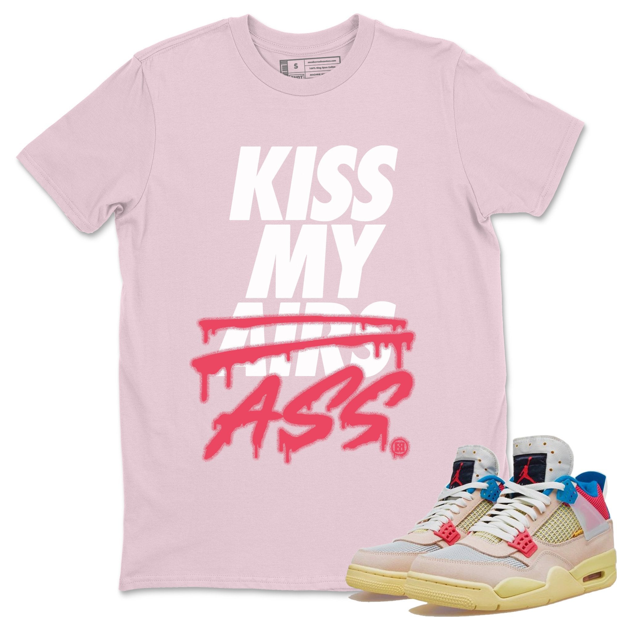 Jordan 4 Union Guava Ice Sneaker Match Tees Kiss My Ass Sneaker Tees Jordan 4 Union Guava Ice Sneaker Release Tees Unisex Shirts