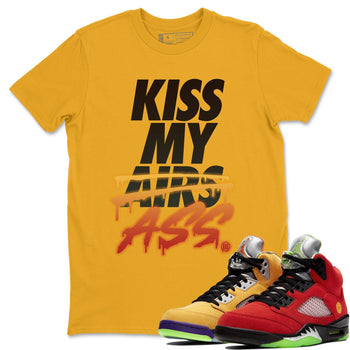 Jordan 5 What The Sneaker Match Tees Kiss My Ass Sneaker Tees Jordan 5 What The Sneaker Release Tees Unisex Shirts
