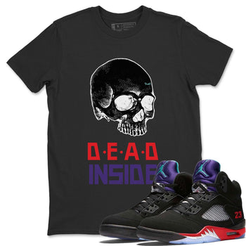Jordan 5 Top 3 Sneaker Match Tees Skull Dead Inside Sneaker Tees Jordan 5 Top 3 Sneaker Release Tees Unisex Shirts