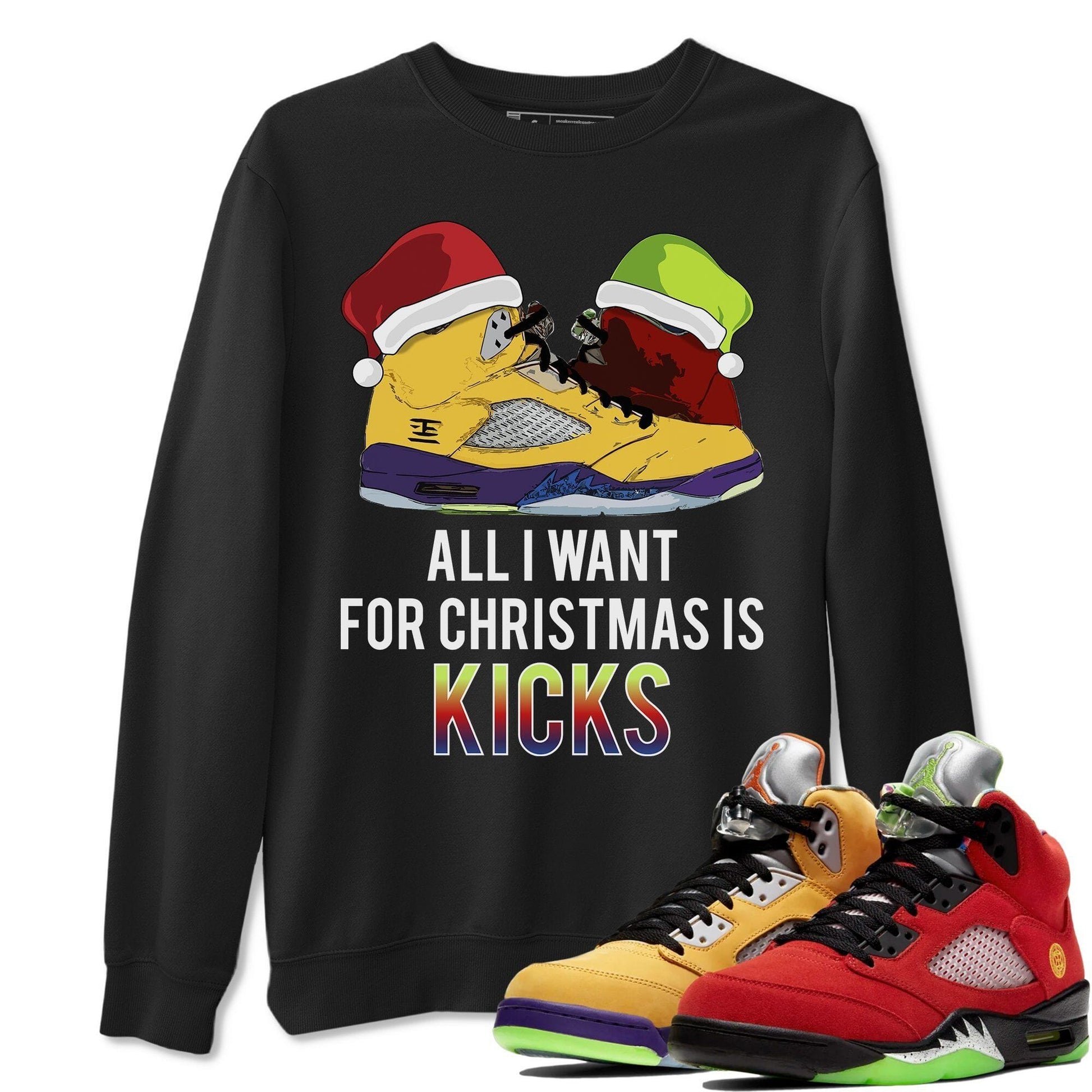 Jordan 5 What The Sneaker Match Tees All I Want For Christmas Is Kicks Sneaker Tees Jordan 5 What The Sneaker Release Tees Unisex Shirts