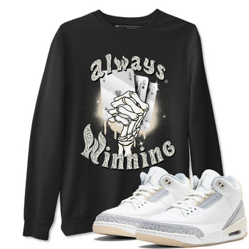 Air Jordan 3 Craft Ivory shirt to match jordans Always Winning sneaker tees 3s Ivory SNRT Sneaker Release Tees unisex cotton Black 1 crew neck shirt