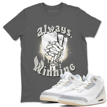 Air Jordan 3 Craft Ivory shirt to match jordans Always Winning sneaker tees 3s Ivory SNRT Sneaker Release Tees unisex cotton Cool Grey 1 crew neck shirt