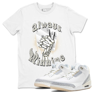 Air Jordan 3 Craft Ivory shirt to match jordans Always Winning sneaker tees 3s Ivory SNRT Sneaker Release Tees unisex cotton White 1 crew neck shirt