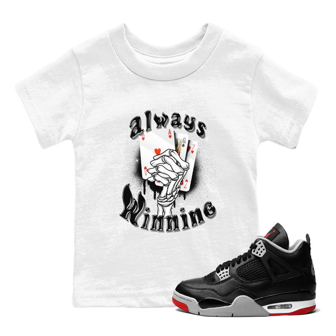 Air Jordan 4 Bred Reimagined | Always Winning Baby Shirt | SNRT Sneaker ...