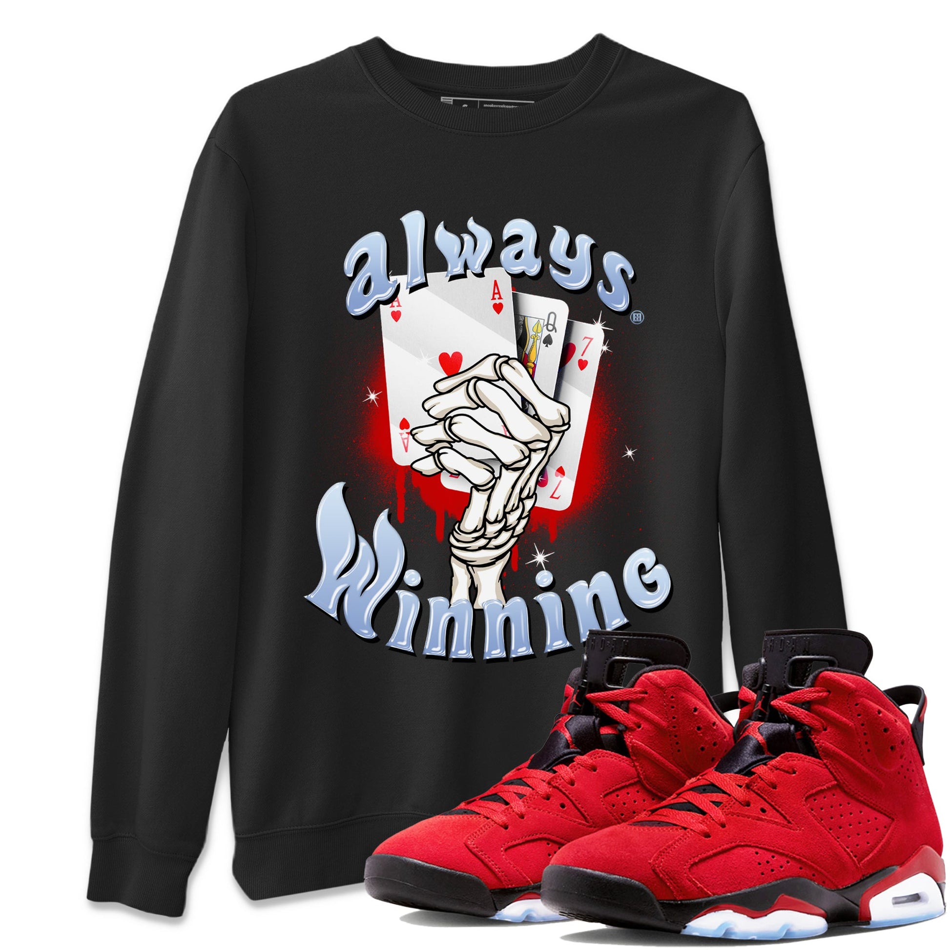 Air Jordan 6 Toro Bravo Sneaker Match Tees Always Winning Sneaker Tees Air Jordan 6 Toro Bravo Tees Unisex Shirts Black 1