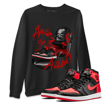 Air Jordan 1 Satin Bred Sneaker Match Tees Are You Addicted Sneaker Tees AJ1 Satin Bred Sneaker Release Tees Unisex Shirts Black 1