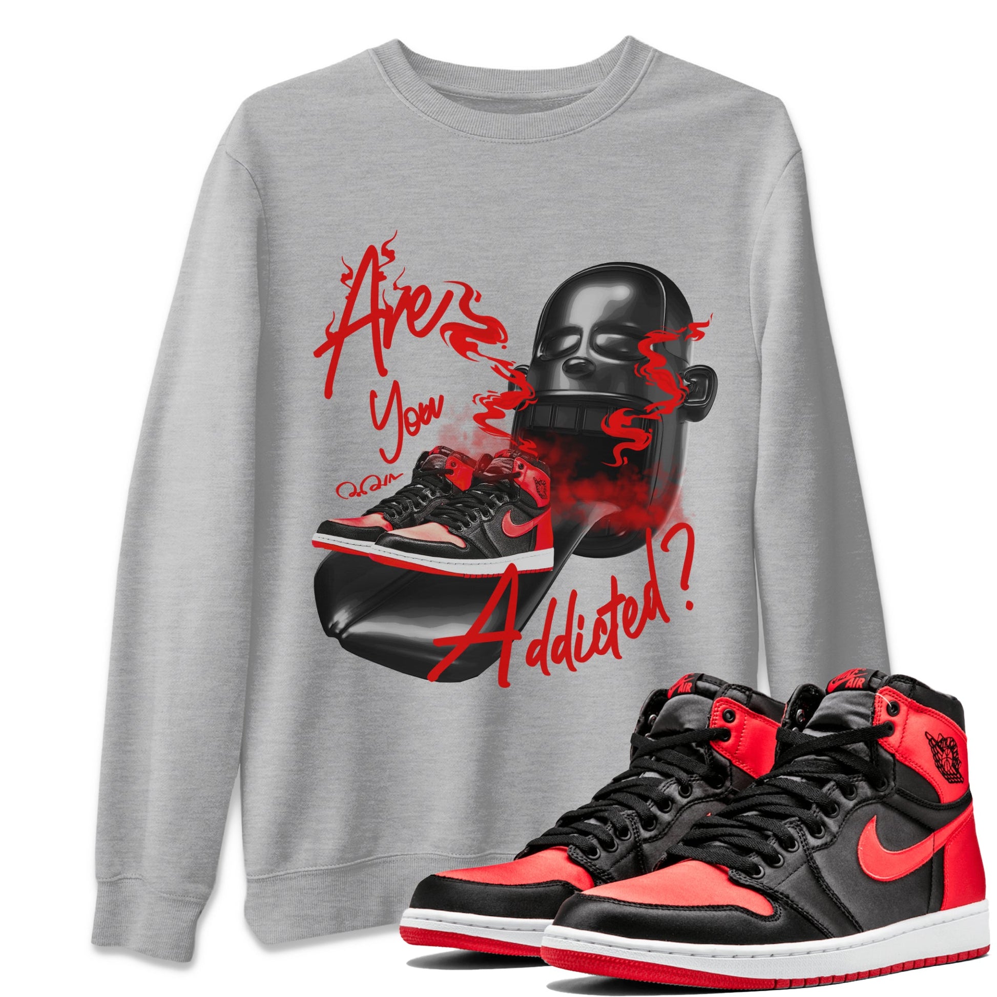 Air Jordan 1 Satin Bred Sneaker Match Tees Are You Addicted Sneaker Tees AJ1 Satin Bred Sneaker Release Tees Unisex Shirts Heather Grey 1
