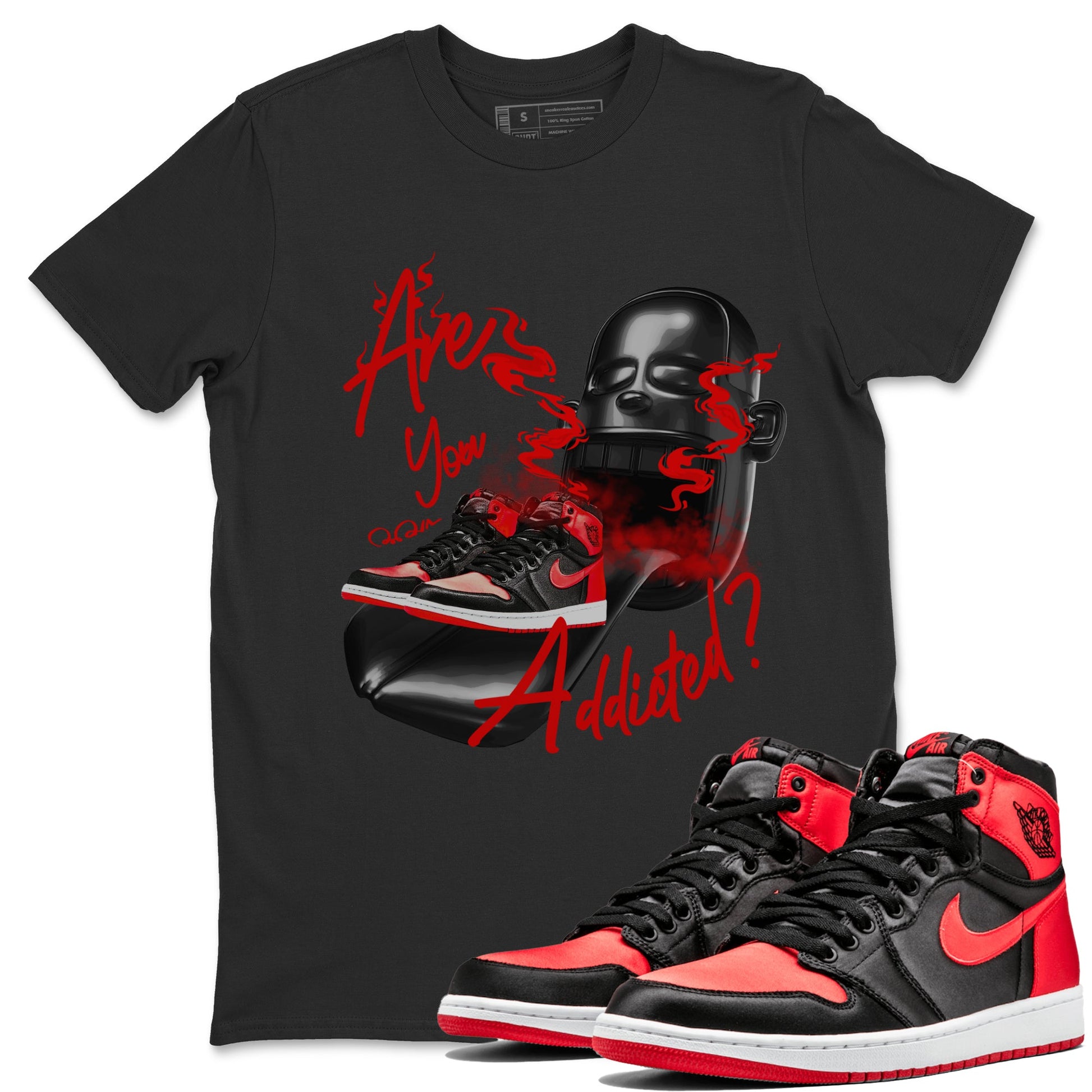Air Jordan 1 Satin Bred Sneaker Match Tees Are You Addicted Sneaker Tees AJ1 Satin Bred Sneaker Release Tees Unisex Shirts Black 1