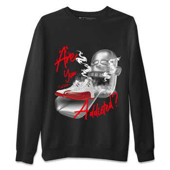 Air Jordan 12 Cherry Sneaker Match Tees Are You Addicted Sneaker Tees AJ12 Cherry Sneaker Release Tees Unisex Shirts Black 2