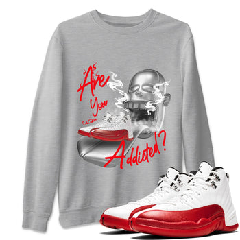 Air Jordan 12 Cherry Sneaker Match Tees Are You Addicted Sneaker Tees AJ12 Cherry Sneaker Release Tees Unisex Shirts Heather Grey 1