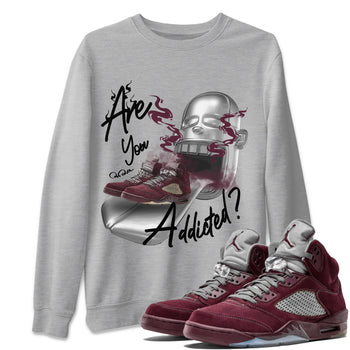 Air Jordan 5 Burgundy Sneaker Match Tees Are You Addicted Sneaker Tees AJ5 Burgundy Sneaker Release Tees Unisex Shirts Heather Grey 1