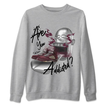 Air Jordan 5 Burgundy Sneaker Match Tees Are You Addicted Sneaker Tees AJ5 Burgundy Sneaker Release Tees Unisex Shirts Heather Grey 2