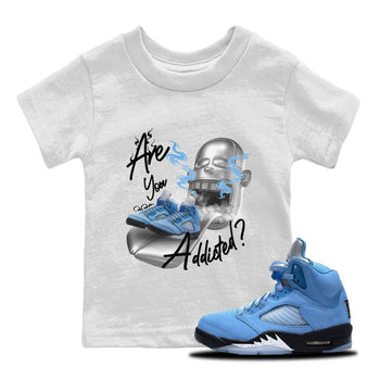 Jordan 5 UNC Jordan Shirts Are You Addicted Sneaker Tees AJ5 UNC Sneaker Release Tees Kids Shirts White 1