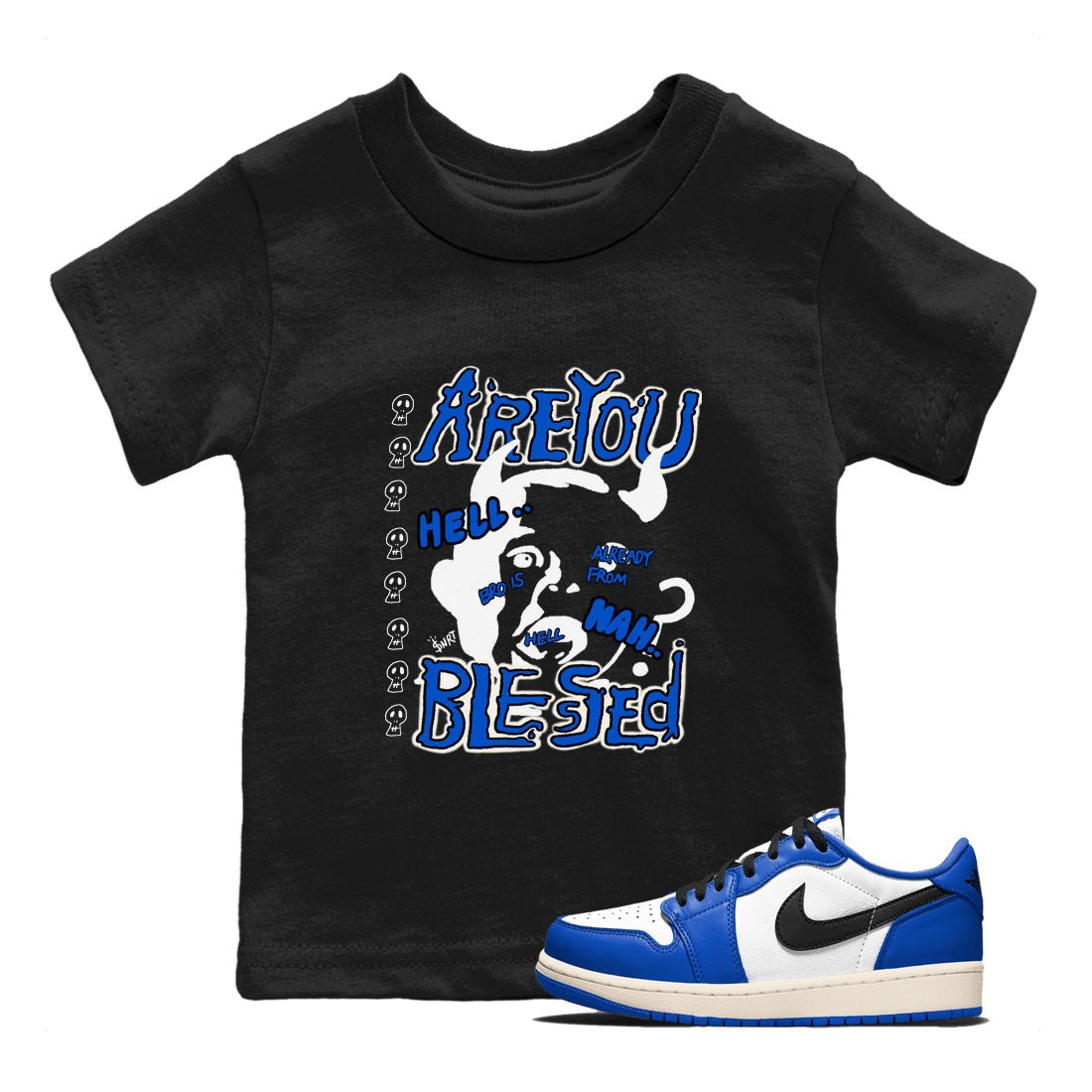 AJ1 Game Royal shirt to match jordans Are You Blessed sneaker tees AJ1 Game Royal SNRT sneaker release tees baby toddler Black 1 cotton Shirt