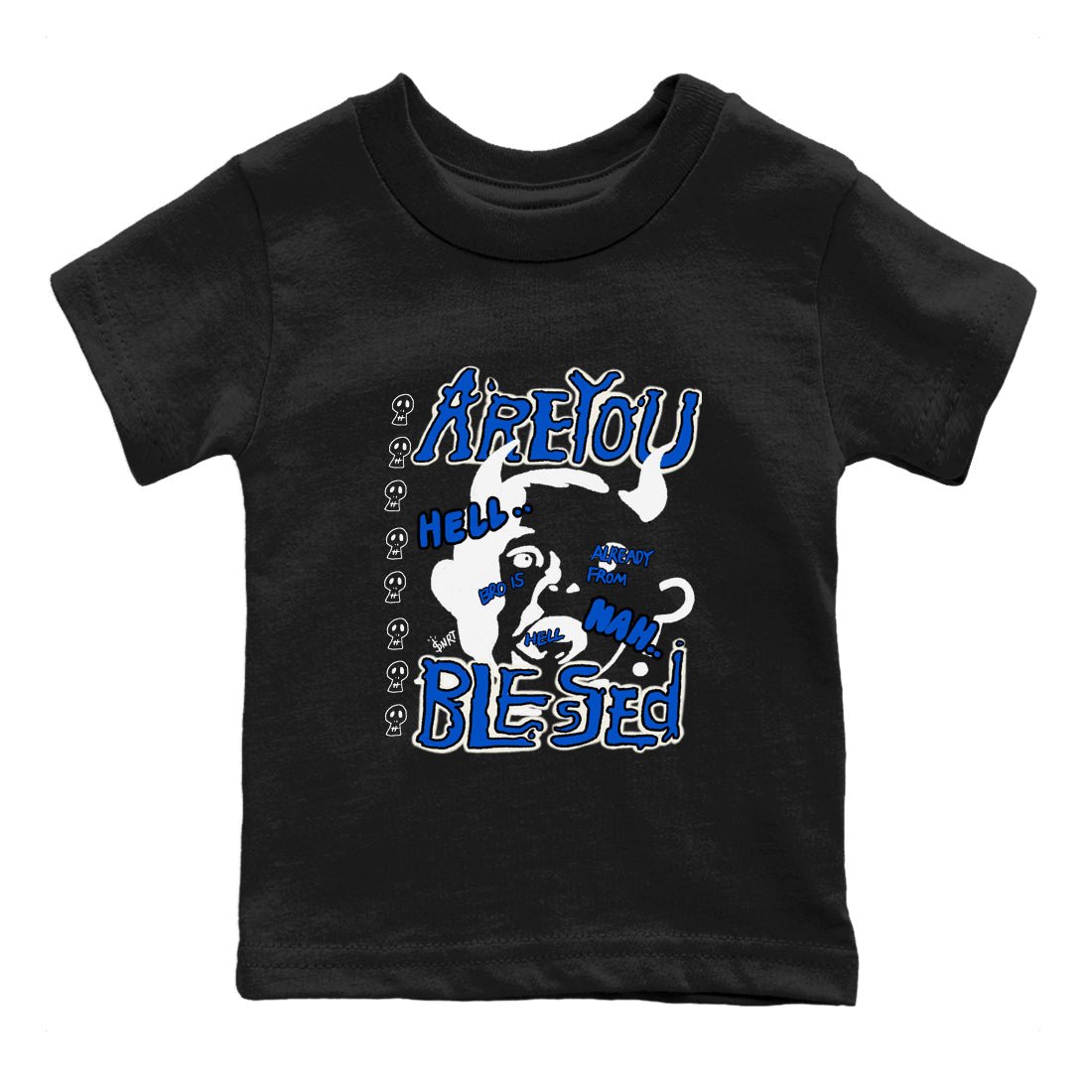 AJ1 Game Royal shirt to match jordans Are You Blessed sneaker tees AJ1 Game Royal SNRT sneaker release tees baby toddler Black 2 cotton Shirt