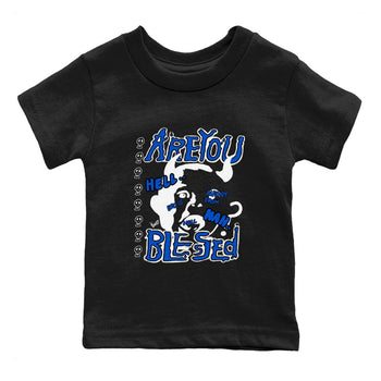 AJ1 Game Royal shirt to match jordans Are You Blessed sneaker tees AJ1 Game Royal SNRT sneaker release tees baby toddler Black 2 cotton Shirt