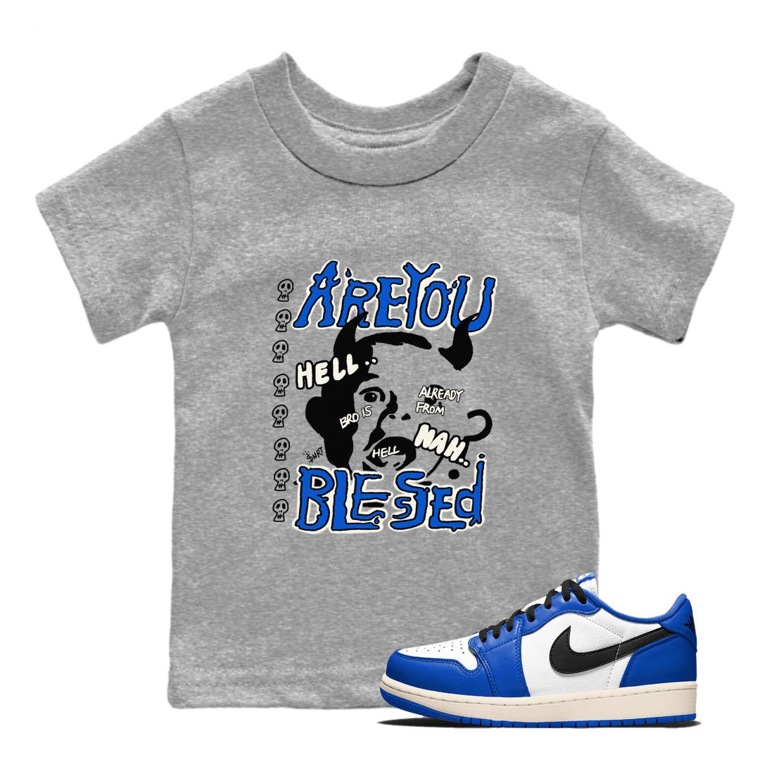 AJ1 Game Royal shirt to match jordans Are You Blessed sneaker tees AJ1 Game Royal SNRT sneaker release tees baby toddler Heather Grey 1 cotton Shirt
