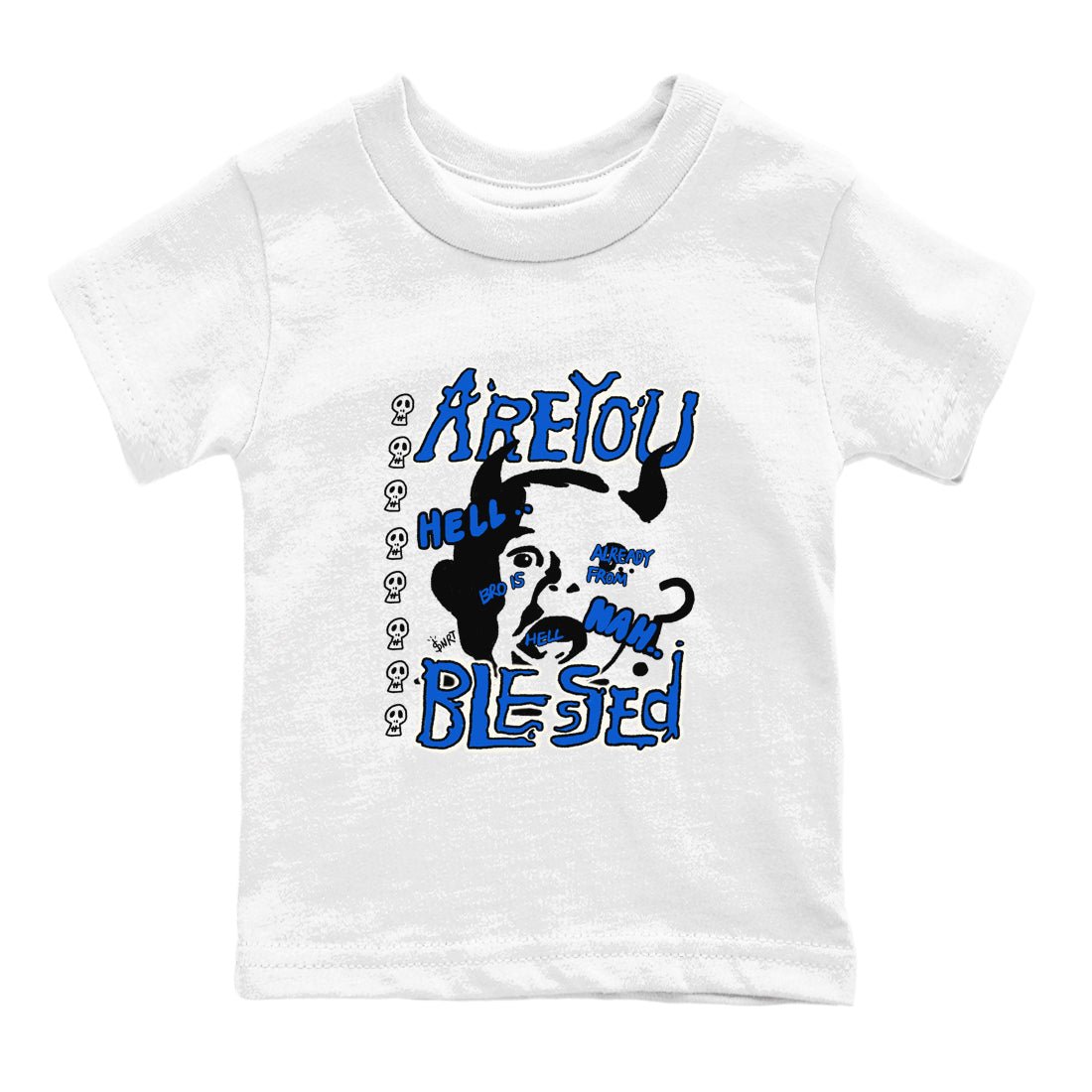 AJ1 Game Royal shirt to match jordans Are You Blessed sneaker tees AJ1 Game Royal SNRT sneaker release tees baby toddler White 2 cotton Shirt