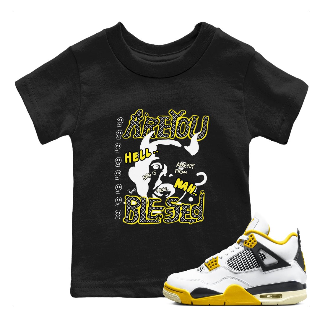 4s Vivid Sulfur shirt to match jordans Are You Blessed sneaker tees Air Jordan 4 Vivid Sulfur SNRT sneaker release tees baby toddler Black 1 cotton Shirt