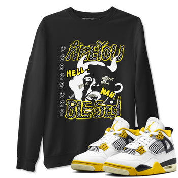 4s Vivid Sulfur shirt to match jordans Are You Blessed sneaker tees Air Jordan 4 Vivid Sulfur SNRT Sneaker Release Tees unisex cotton Black 1 crew neck shirt