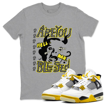 4s Vivid Sulfur shirt to match jordans Are You Blessed sneaker tees Air Jordan 4 Vivid Sulfur SNRT Sneaker Release Tees unisex cotton Heather Grey 1 crew neck shirt