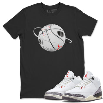 Air Jordan 3 White Cement Sneaker Match Tees Basketball Planet Sneaker Tees AJ3 White Cement Sneaker Release Tees Unisex Shirts Black 1