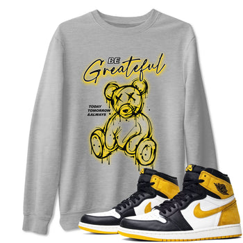 AJ1 Yellow Ochre shirt to match jordans Be Grateful sneaker tees Air Jordan 1 Yellow Ochre SNRT Sneaker Release Tees unisex cotton Heather Grey 1 crew neck shirt