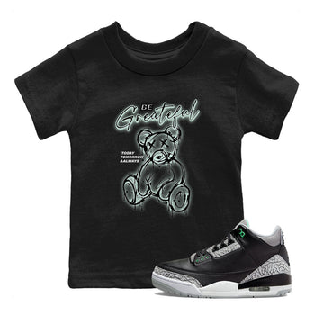 3s Green Glow shirt to match jordans Be Grateful sneaker tees Air Jordan 3 Green Glow SNRT sneaker release tees baby toddler Black 1 cotton Shirt