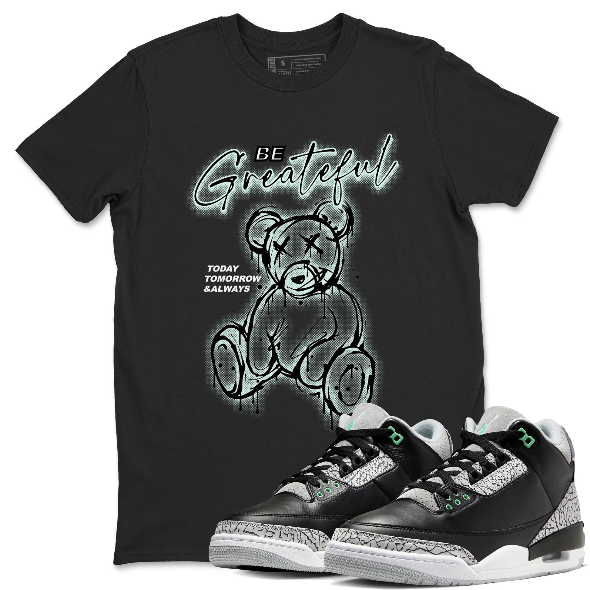 3s Green Glow shirt to match jordans Be Grateful sneaker tees Air Jordan 3 Green Glow SNRT Sneaker Release Tees unisex cotton Black 1 crew neck shirt