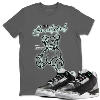 3s Green Glow shirt to match jordans Be Grateful sneaker tees Air Jordan 3 Green Glow SNRT Sneaker Release Tees unisex cotton Cool Grey 1 crew neck shirt