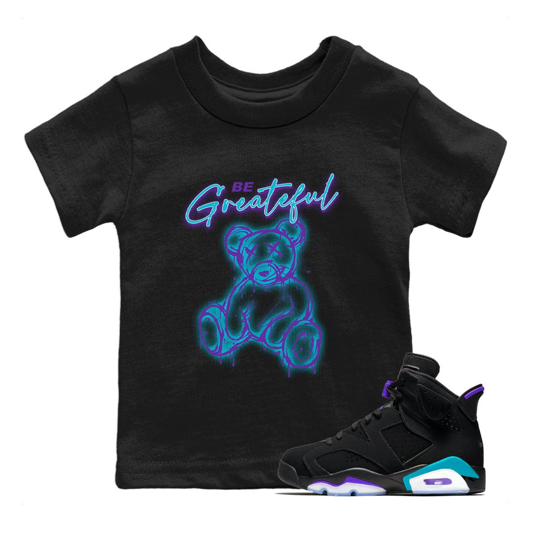 Air Jordan 6 Retro Aqua Sneaker Match Tees Be Greatful Sneaker Tees Air Jordan 6 Retro Aqua SNRT Sneaker Release Tees Kids, Youth, Baby Clothing Black 1