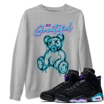 Air Jordan 6 Retro Aqua Sneaker Match Tees Be Greatful Sneaker Tees Air Jordan 6 Retro Aqua SNRT Sneaker Release Tees Short Sleeve T-Shirt Heather Grey 1