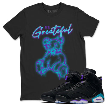 Air Jordan 6 Retro Aqua Sneaker Match Tees Be Greatful Sneaker Tees Air Jordan 6 Retro Aqua SNRT Sneaker Release Tees Short Sleeve T-Shirt Black 1